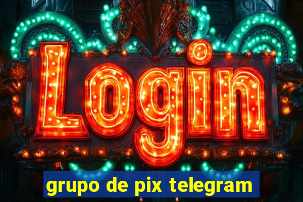 grupo de pix telegram